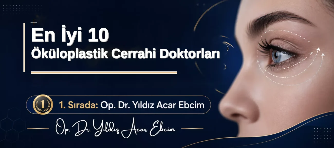 En İyi 10 Öküloplastik Cerrahi Doktorları